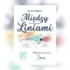 Kolorowanka - "Między liniami"